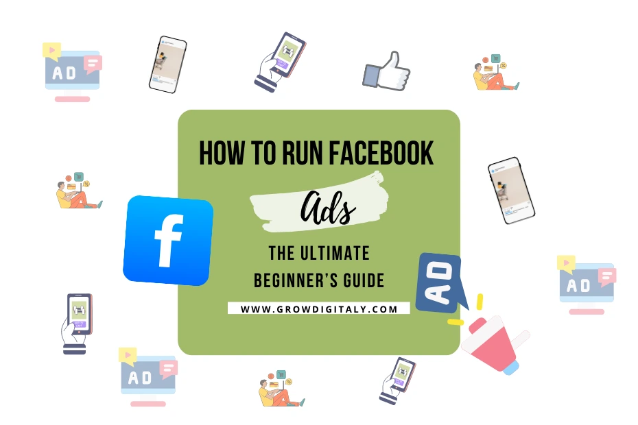 How to Run Facebook Ads The Ultimate Beginner’s Guide 2025- Grow Digitaly