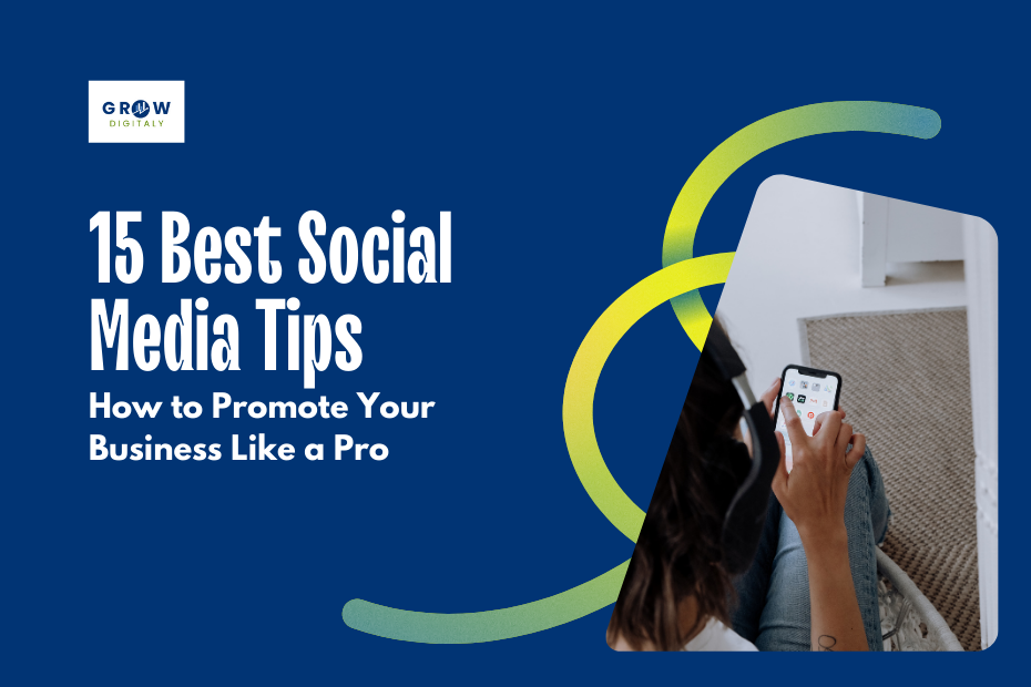 15 Best Social Media Tips How to Promote Your Business Like a Pro - Grow Digitaly